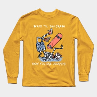 Skate or Crash Long Sleeve T-Shirt